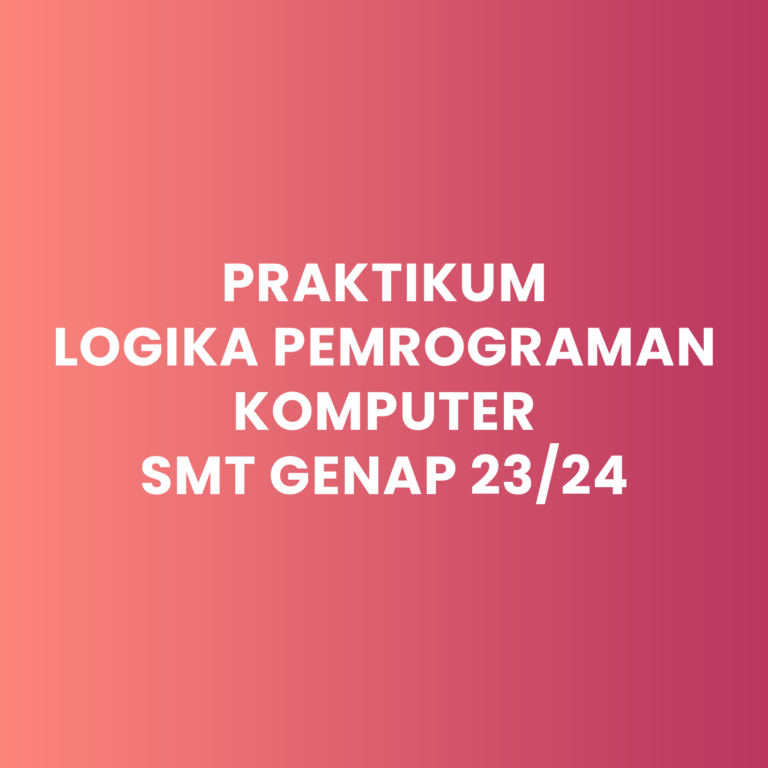 Praktikum Logika Pemrograman Komputer